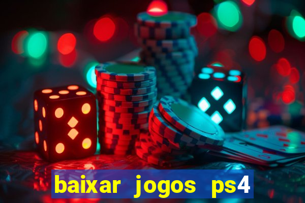 baixar jogos ps4 pkg pt-br